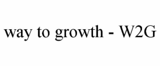 WAY TO GROWTH - W2G