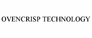 OVENCRISP TECHNOLOGY
