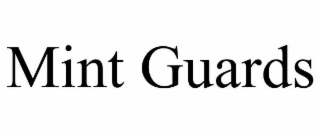 MINT GUARDS