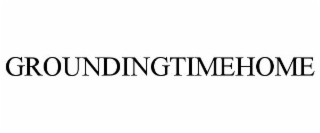GROUNDINGTIMEHOME