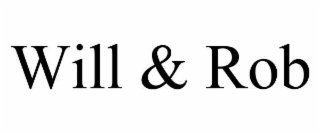 WILL & ROB