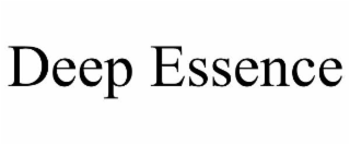 DEEP ESSENCE