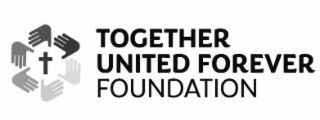 TOGETHER UNITED FOREVER FOUNDATION
