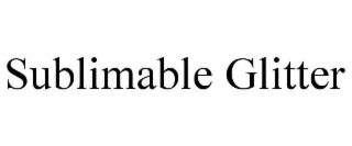 SUBLIMABLE GLITTER