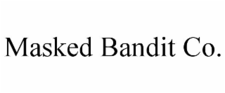 MASKED BANDIT CO.