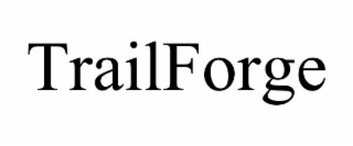 TRAILFORGE