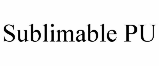 SUBLIMABLE PU