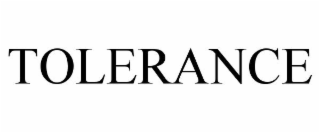 TOLERANCE