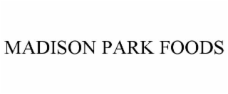 MADISON PARK FOODS