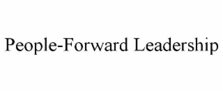 PEOPLE-FORWARD LEADERSHIP