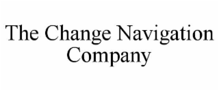 THE CHANGE NAVIGATION COMPANY