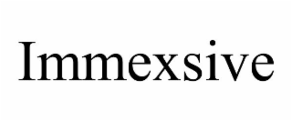 IMMEXSIVE