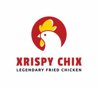 XRISPY CHIX LEGENDARY FRIED CHICKEN