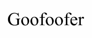 GOOFOOFER