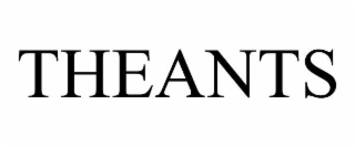 THEANTS