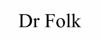 DR FOLK