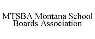 MTSBA MONTANA SCHOOL BOARDS ASSOCIATION
