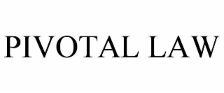 PIVOTAL LAW