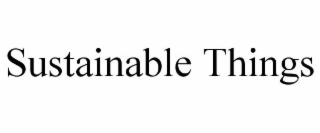 SUSTAINABLE THINGS