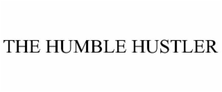 THE HUMBLE HUSTLER
