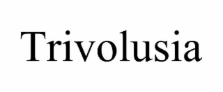 TRIVOLUSIA