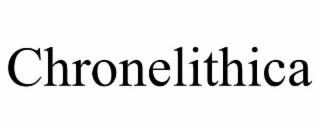 CHRONELITHICA
