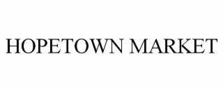 HOPETOWN MARKET