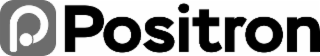 P POSITRON