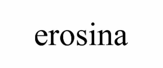 EROSINA