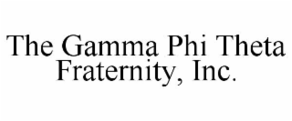 THE GAMMA PHI THETA FRATERNITY, INC.
