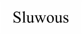 SLUWOUS