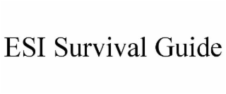 ESI SURVIVAL GUIDE