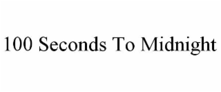 100 SECONDS TO MIDNIGHT