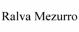 RALVA MEZURRO