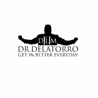 DLM DR. DELATORRO GET1% BETTER EVERYDAY