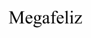MEGAFELIZ