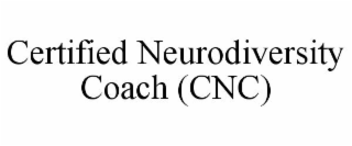 CERTIFIED NEURODIVERSITY COACH (CNC)
