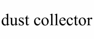 DUST COLLECTOR
