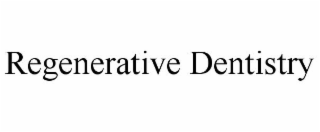 REGENERATIVE DENTISTRY