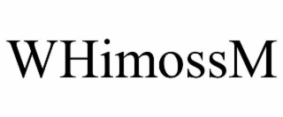 WHIMOSSM