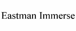 EASTMAN IMMERSE