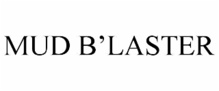 MUD B’LASTER