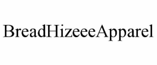 BREADHIZEEEAPPAREL
