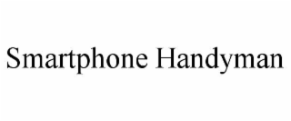 SMARTPHONE HANDYMAN