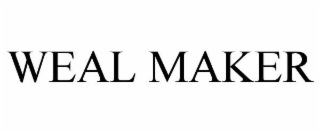 WEAL MAKER
