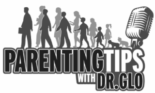 PARENTING TIPS WITH DR. GLO