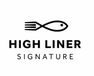 HIGH LINER SIGNATURE