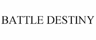BATTLE DESTINY