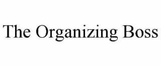 THE ORGANIZING BOSS