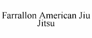 FARRALLON AMERICAN JIU JITSU